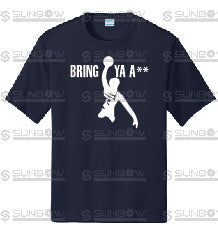 MN Collection - Bring ya A** - Dri-Fit Shirts Youth & Adult